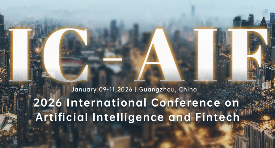 2026年经济大数据、人工智能与金融科技国际学术会议 (IC-AIF 2026)背景图