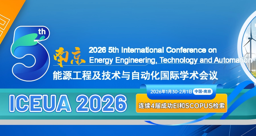 [IOP]能源工程及技术与自动化国际学术会议 (ICEUA 2026)背景图
