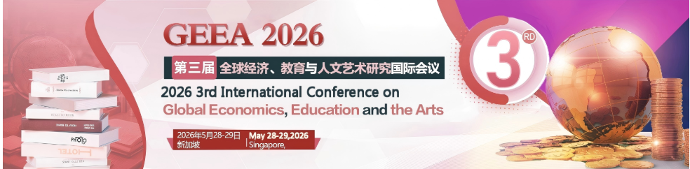 助力毕业申博 + 职称评审 2026 新加坡 GEEA 国际会议